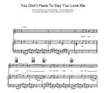 You Don't Have To Say You Love Me